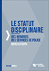 Le statut disciplinaire des membres des services de police